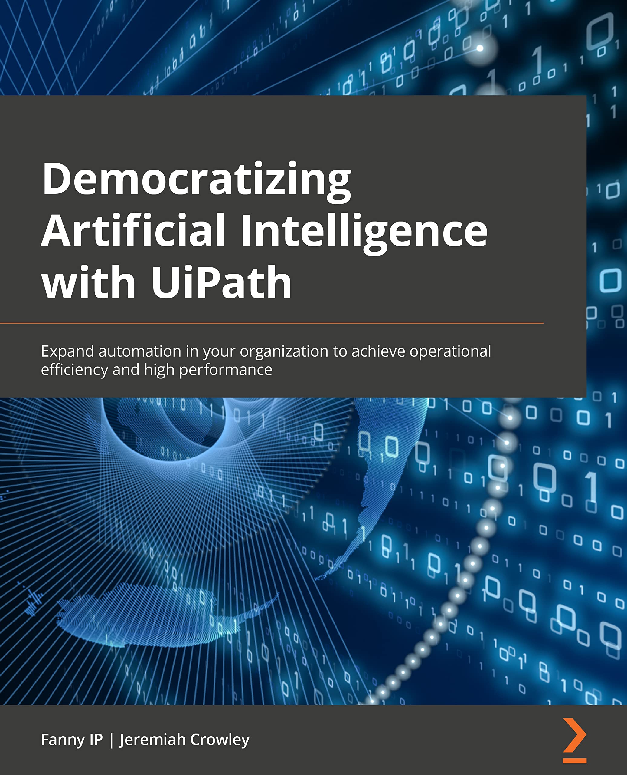 Democratizing Artificial Intelligence with UiPath book