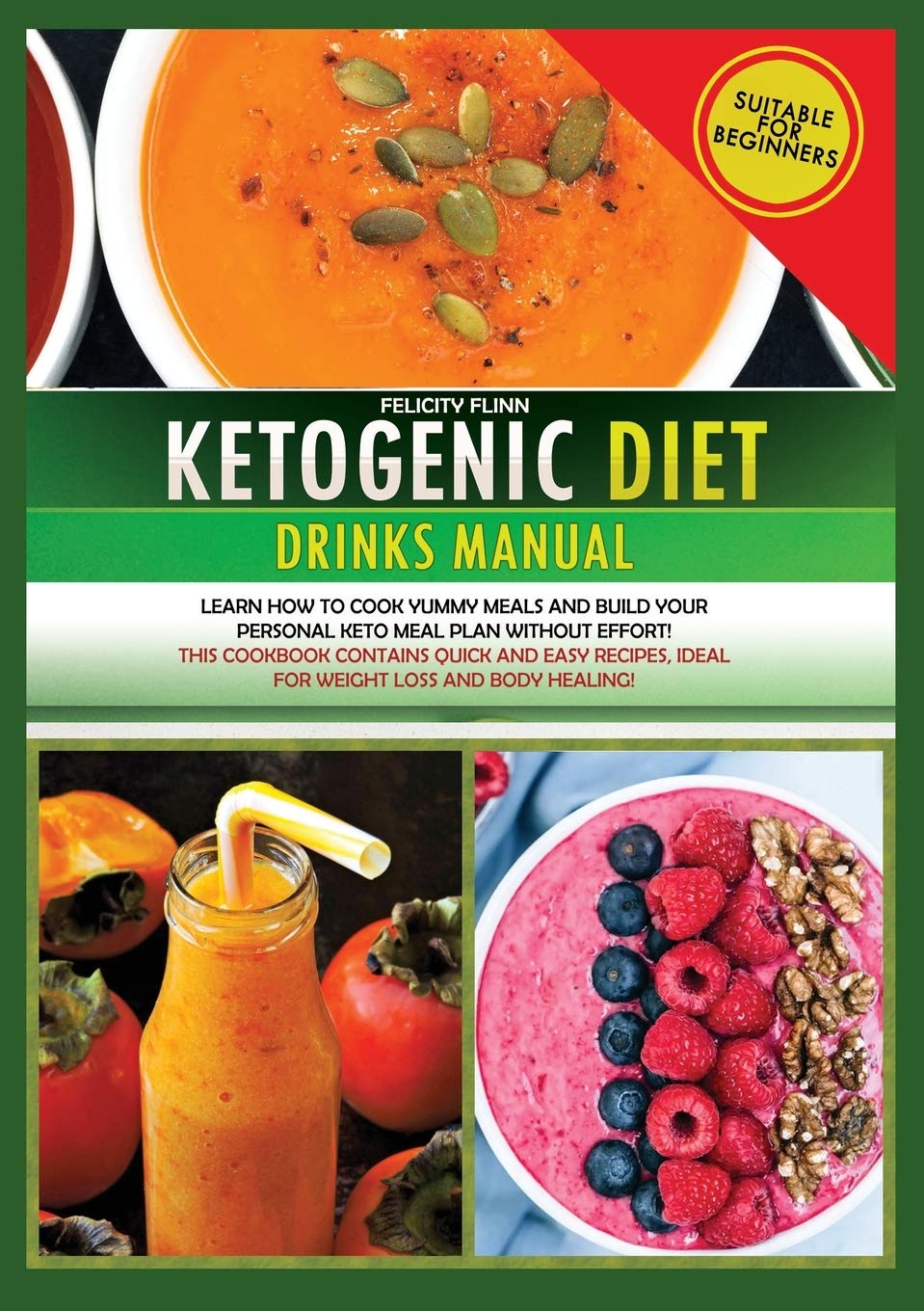 Ketogenic Diet Drinks Manual: Learn how to cook yummy meals and build your personal keto meal plan without effort! This cookbook contains quick and ... ideal for weight loss and body healing! Leisure, Home & Garden