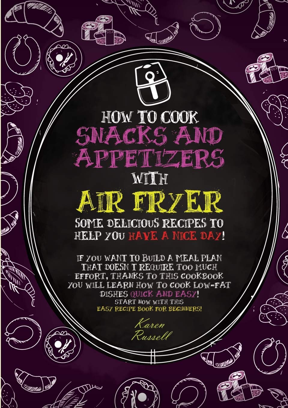 How to Cook Snacks and Appetizers with Air Fryer: some delicious recipes to help you have a nice day! If you want to build a meal plan that doesn't ... now with this easy recipe book for beginners! Leisure, Home & Garden