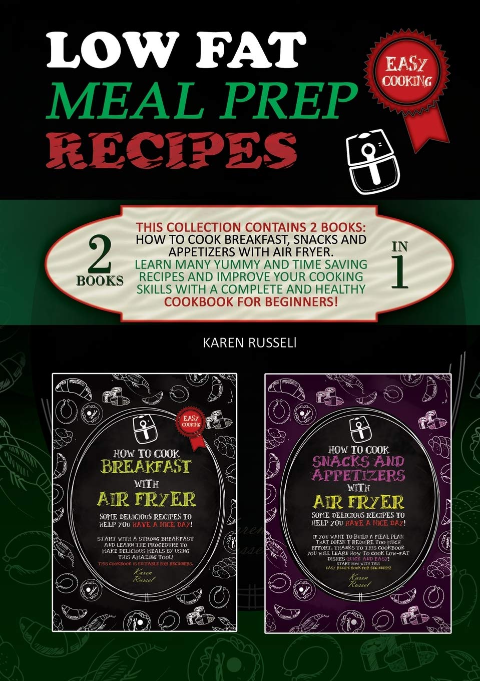 Low Fat Meal Prep Recipes: This collection contains 2 books: How to cook breakfast, snacks and appetizers with air fryer. Learn many yummy and time ... complete and healthy cookbook for beginners! Leisure, Home & Garden
