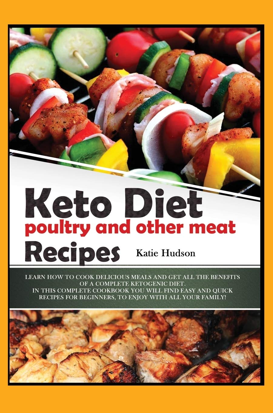 Keto Diet Poultry and Other Meat Recipes: Learn How to Cook Delicious Meals and Get All the Benefits of a Complete Ketogenic Diet. in This Complete ... Your Family! (Ketogenic Diet for Beginners) Leisure, Home & Garden