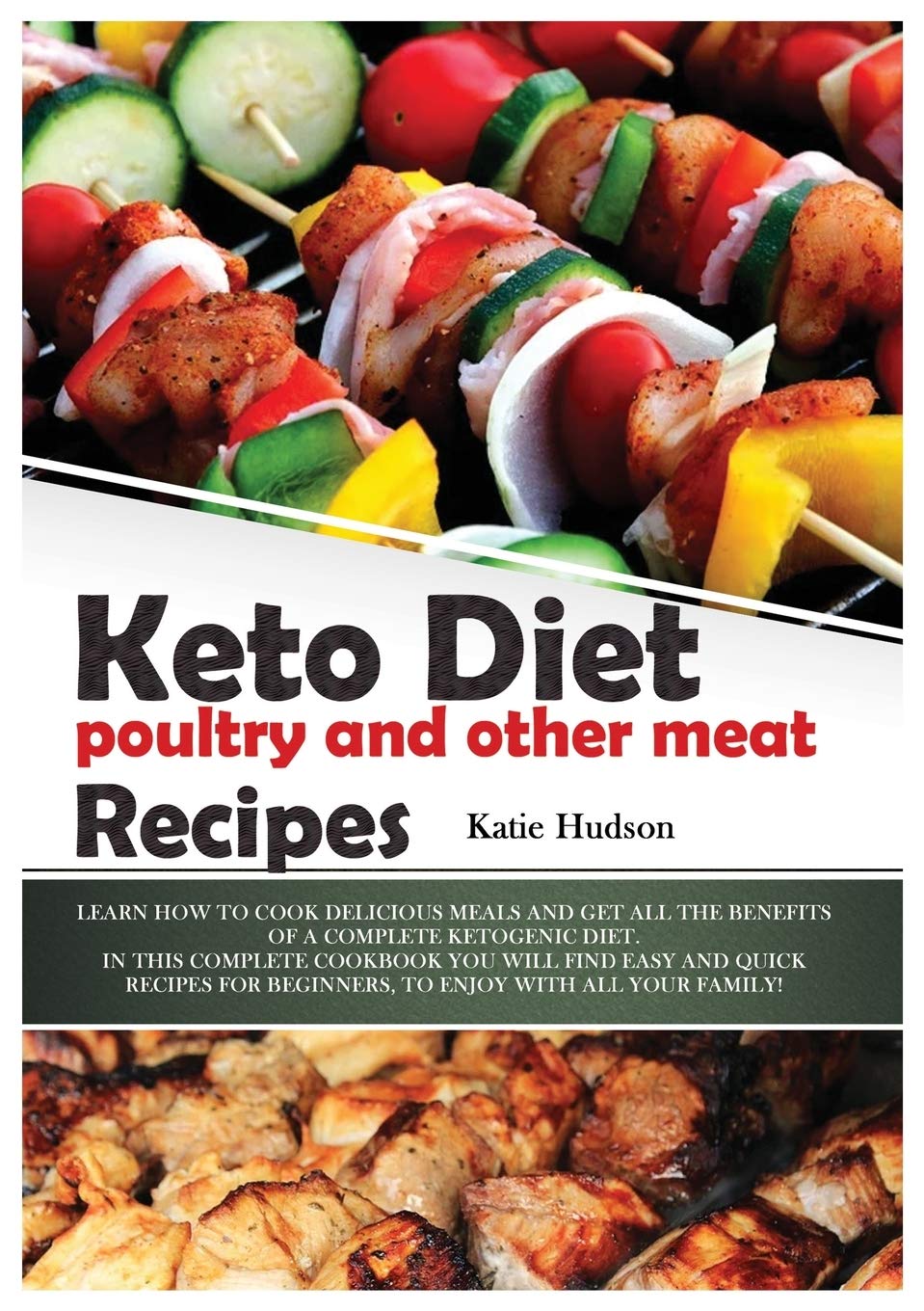 Keto Diet Poultry and Other Meat Recipes: Learn How to Cook Delicious Meals and Get All the Benefits of a Complete Ketogenic Diet. in This Complete ... Your Family! (Ketogenic Diet for Beginners) Leisure, Home & Garden