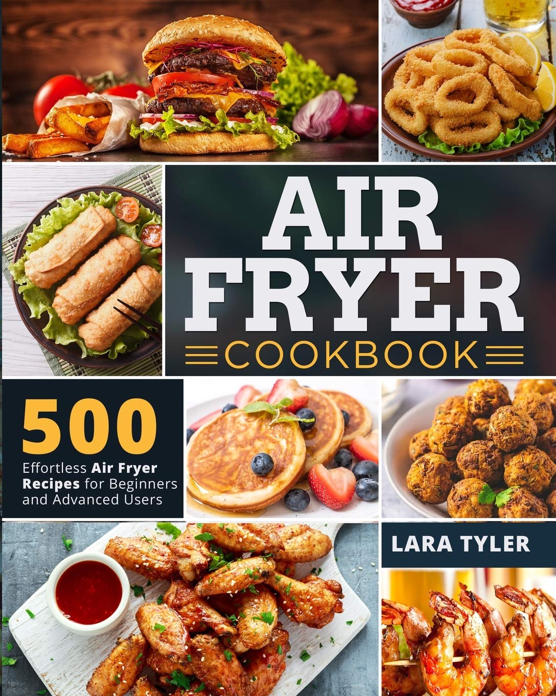 Air Fryer Cookbook: 500 Effortless Air Fryer Recipes for Beginners and Advanced Users Leisure, Home & Garden