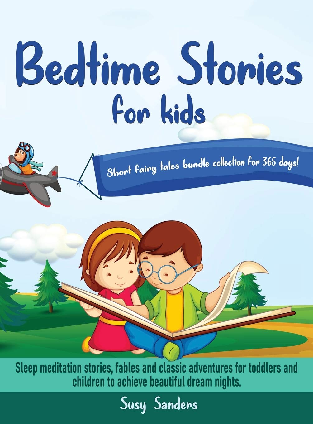Bedtime stories for kids Short fairy tales bundle collection for 365 days!: Sleep meditation stories, fables and classic adventures for toddlers and children to achieve beautiful dream nights. Non-fiction