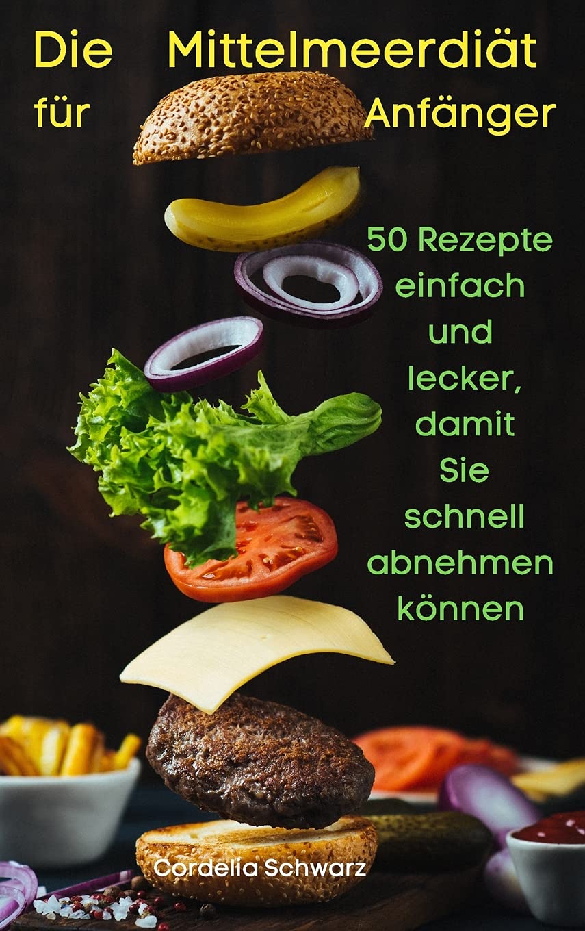 Die Mittelmeerdiät für Anfänger Leisure, Home & Garden