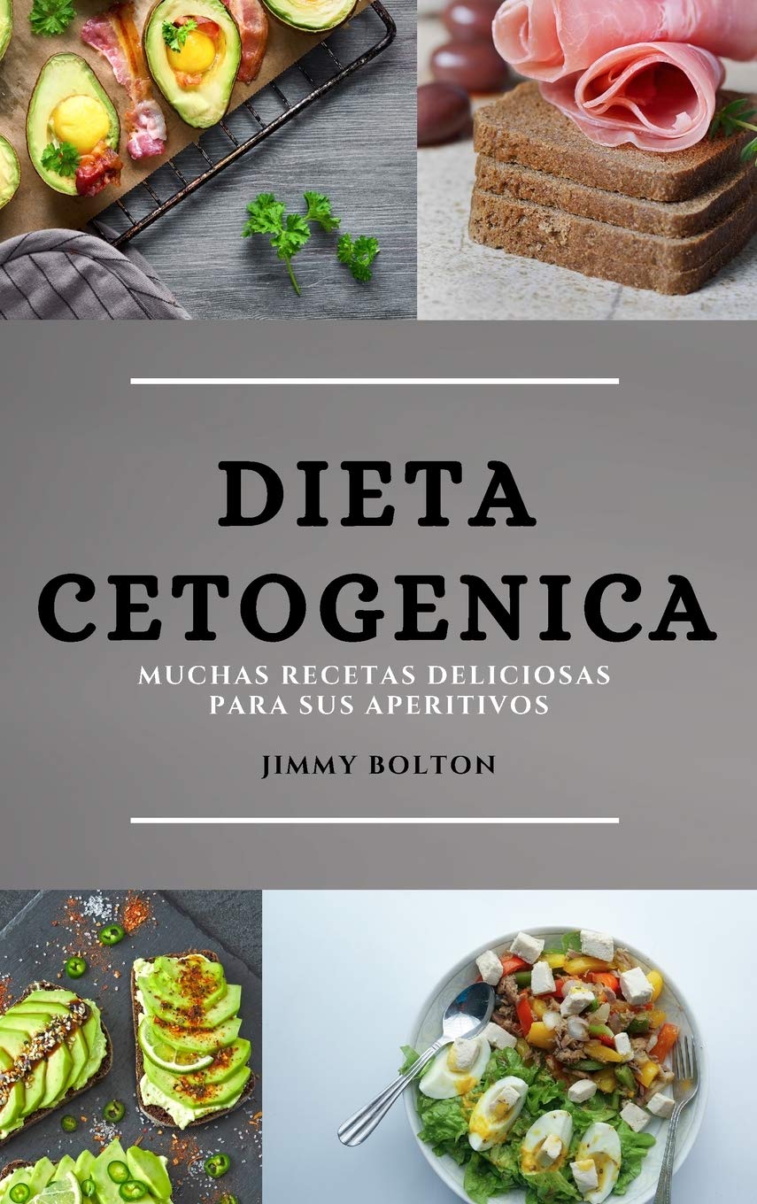 Dieta Keto (Keto Diet Spanish Edition): Muchas Recetas Deliciosas Para Sus Aperitivos Medicine