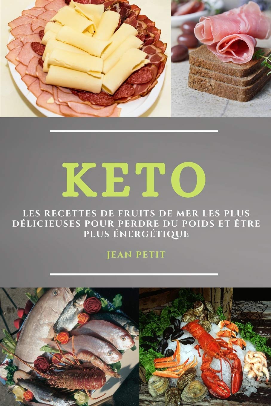 Keto (Keto Diet French Edition): Les Recettes de Fruits de Mer Les Plus Délicieuses Pour Perdre Du Poids Et Être Plus Énergétique Medicine