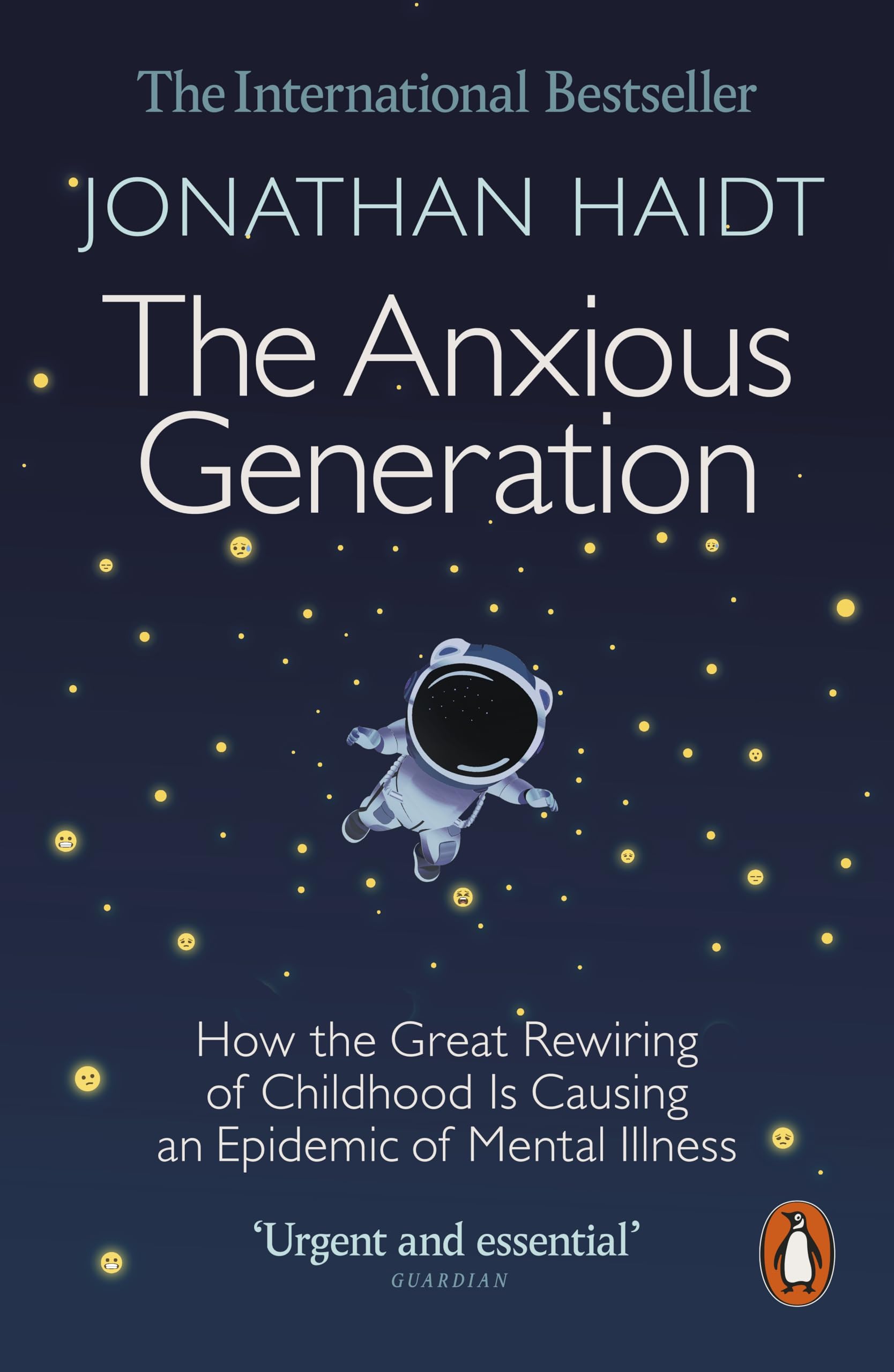 The Anxious Generation: How the Great Rewiring of Childhood Is Causing an Epidemic of Mental Illness Social Sciences