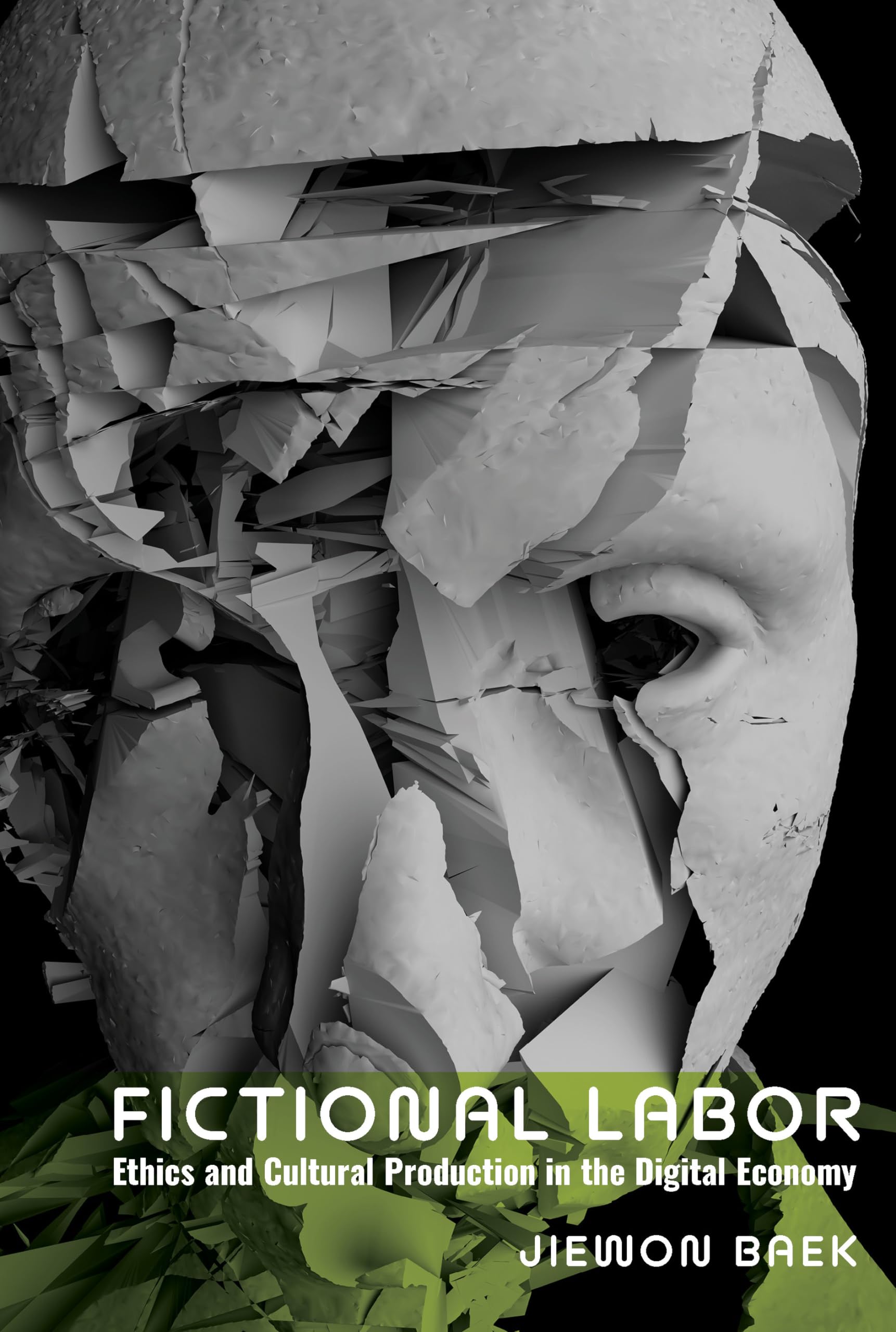 Fictional Labor: Ethics and Cultural Production in the Digital Economy book
