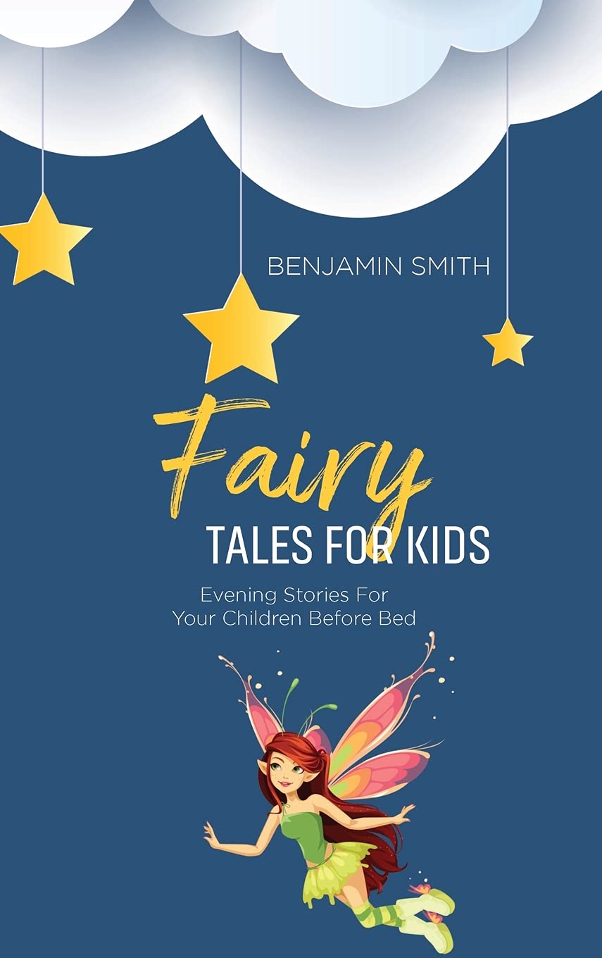 Fairy Tales For Kids: Evening Stories For Your Children Before Bed book