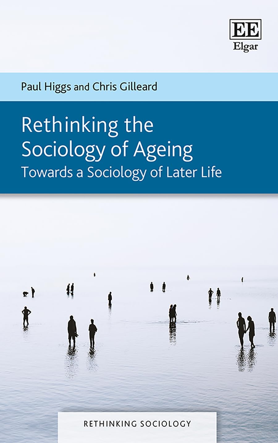 Rethinking the Sociology of Ageing: Towards a Sociology of Later Life (Rethinking Sociology series) Partnership & Love