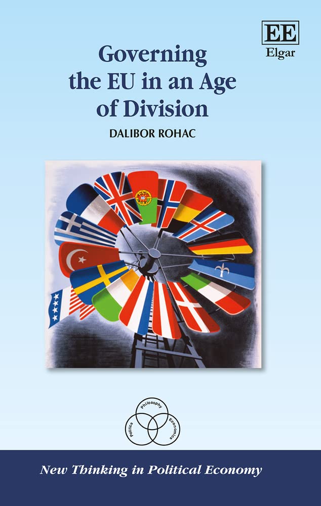 Governing the EU in an Age of Division (New Thinking in Political Economy) Business, Finance & Career