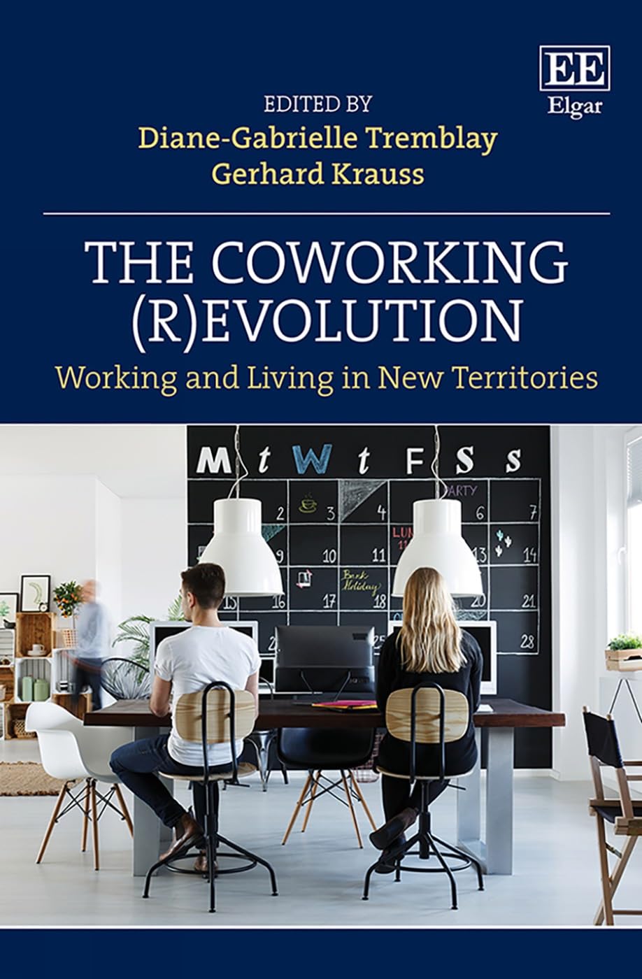 The Coworking Revolution: Working and Living in New Territories Social Sciences