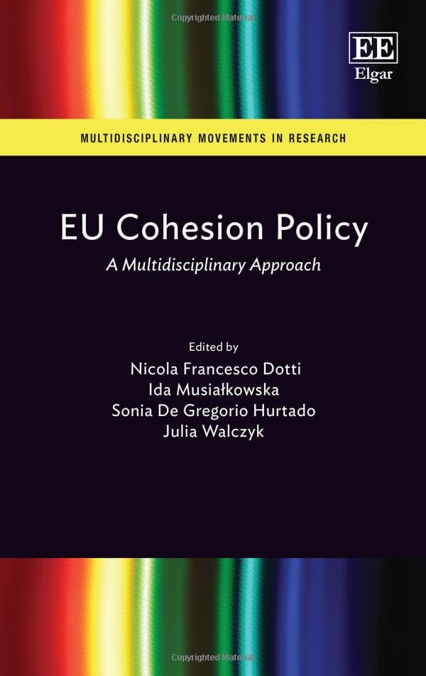 EU Cohesion Policy: A Multidisciplinary Approach (Multidisciplinary Movements in Research) Social Sciences