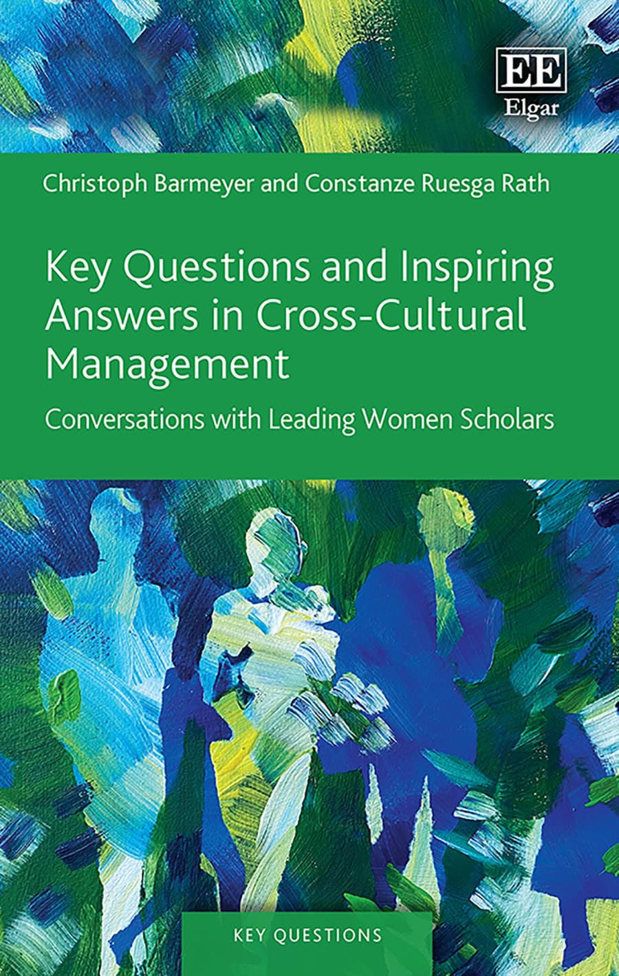 Key Questions and Inspiring Answers in Cross-Cultural Management: Conversations With Leading Women Scholars Business, Finance & Career