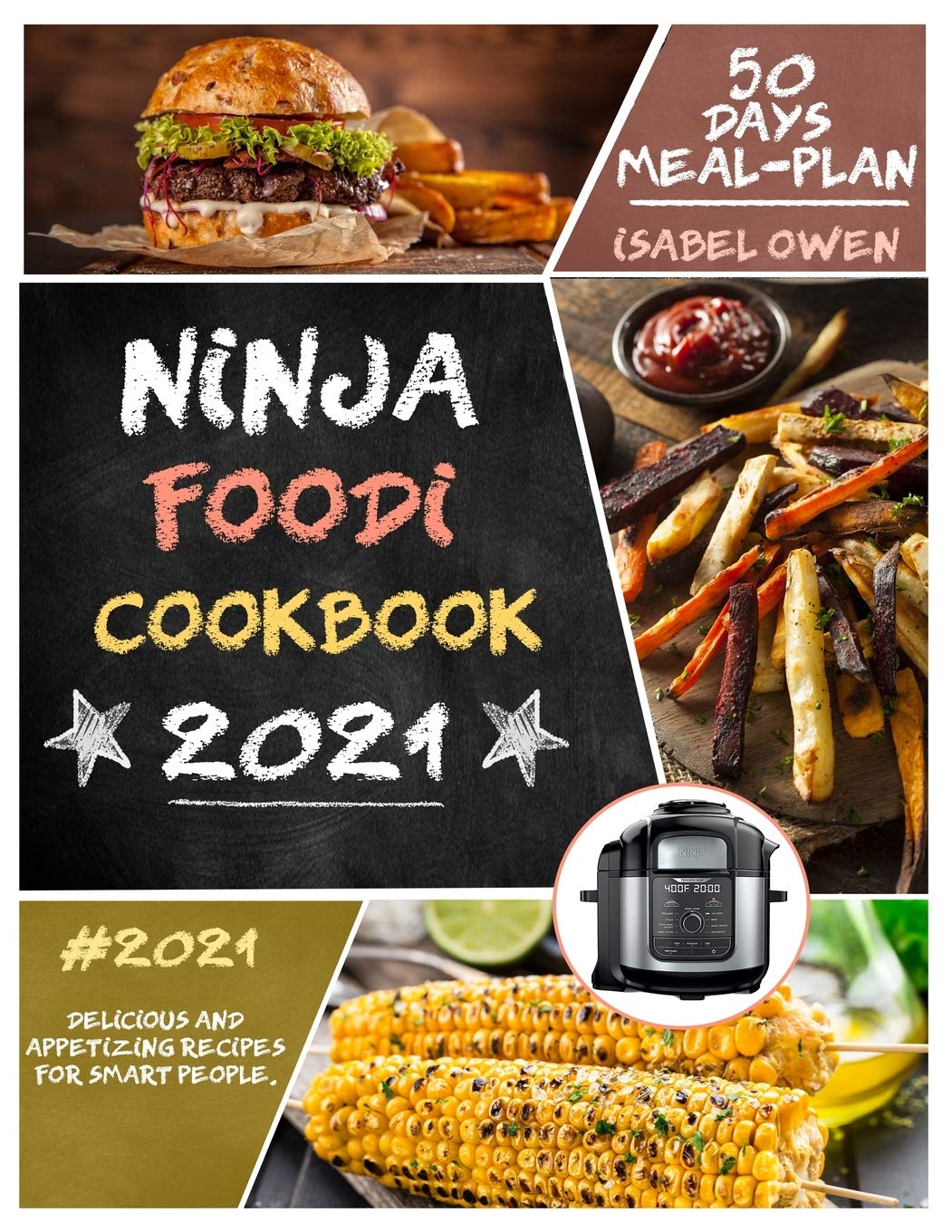 Ninja Foodi Cookbook: Delicious and appetizing recipes for smart people. Medicine
