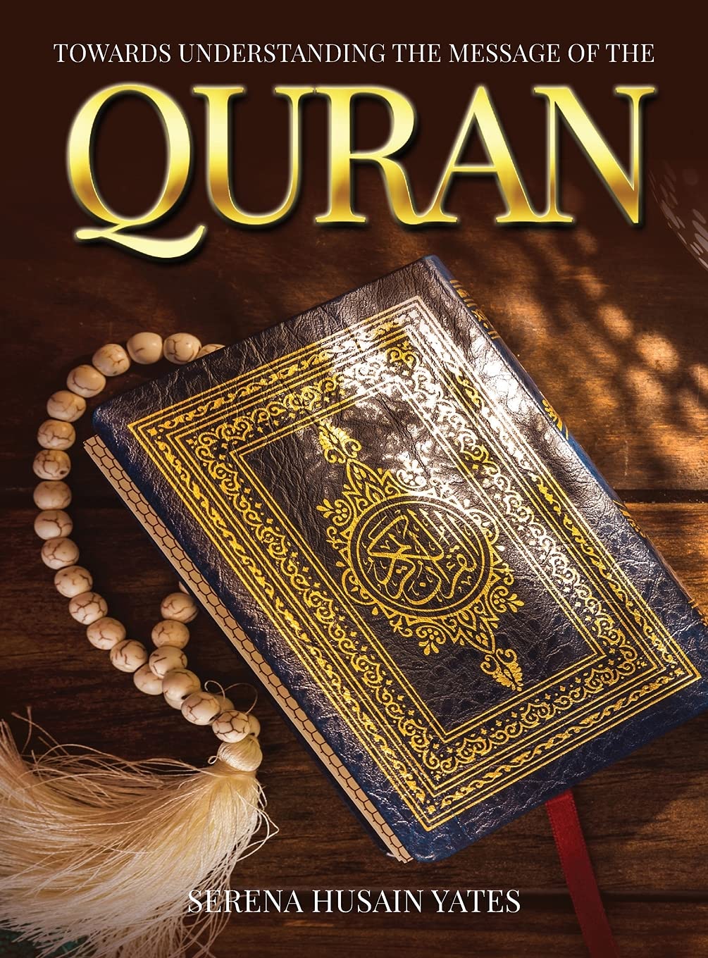 Towards Understanding The Message of the Quran Religion & Esotericism