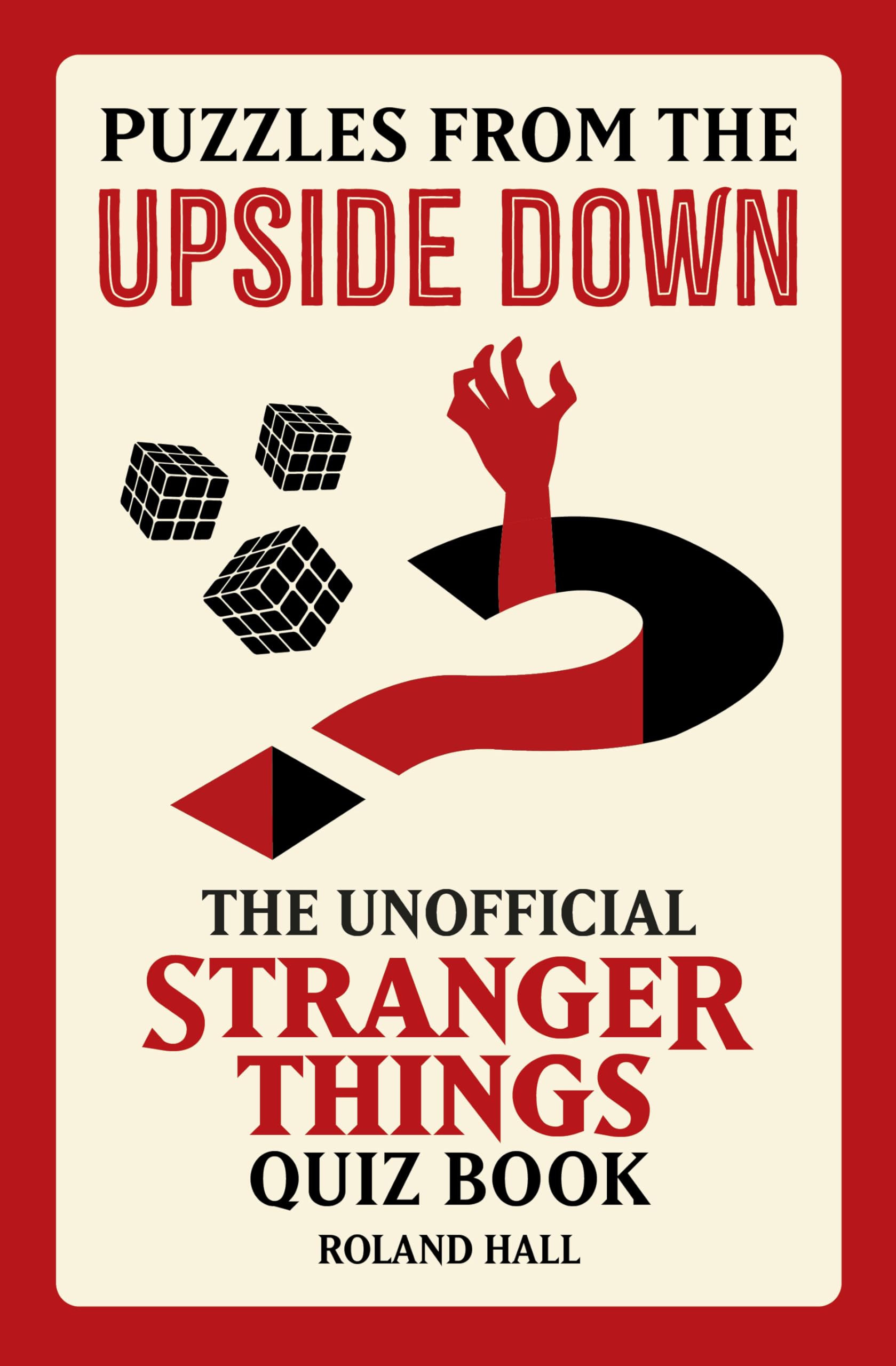 Puzzles from the Upside Down: The Unofficial Stranger Things Quiz Book Film, Art & Culture