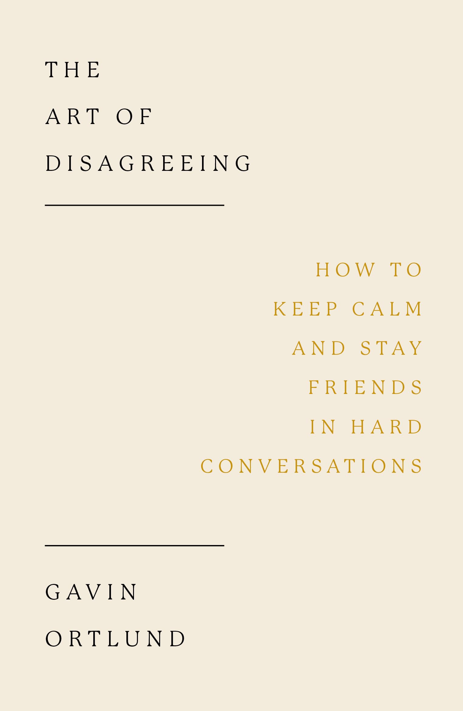 The Art of Disagreeing: How to Keep Calm and Stay Friends in Hard Conversations Religion & Esotericism
