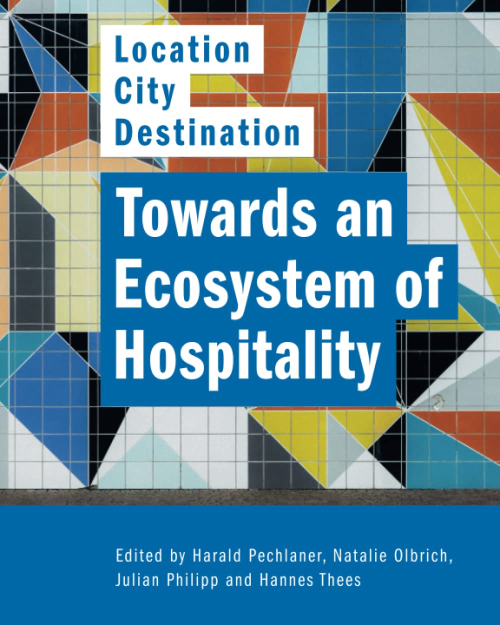Towards an Ecosystem of Hospitality – Location:City:Destination book