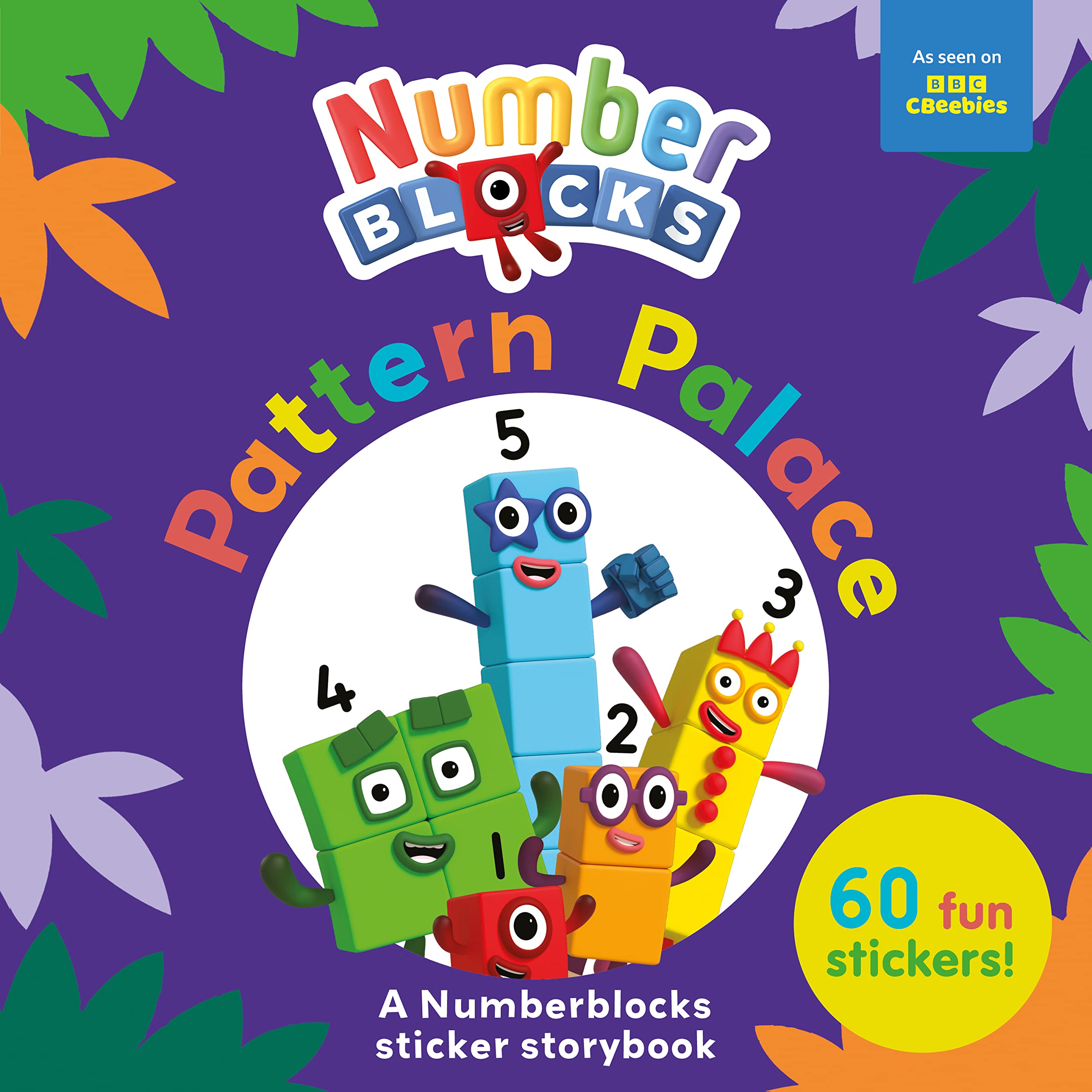 Pattern Palace: A Numberblocks Sticker Storybook (Numberblock Sticker Books) Novels & Short Stories