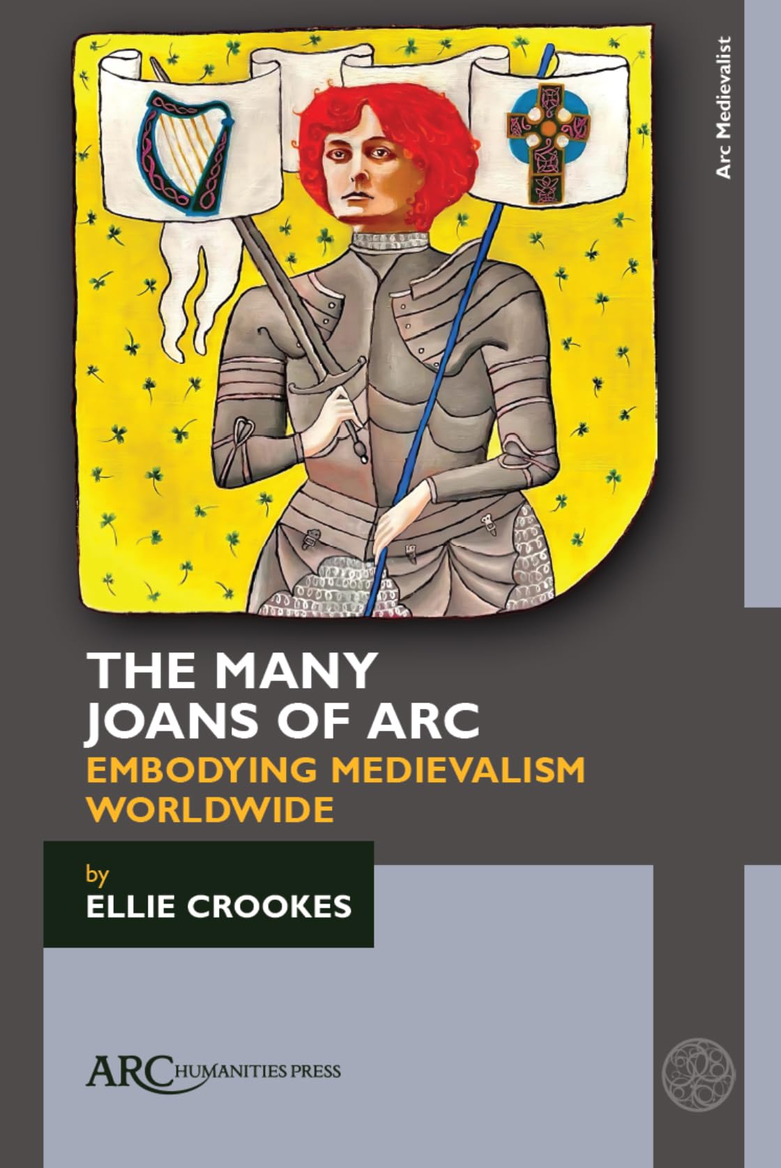 The Many Joans of Arc: Embodying Medievalism Worldwide (ARC Medievalist) Contemporary literature