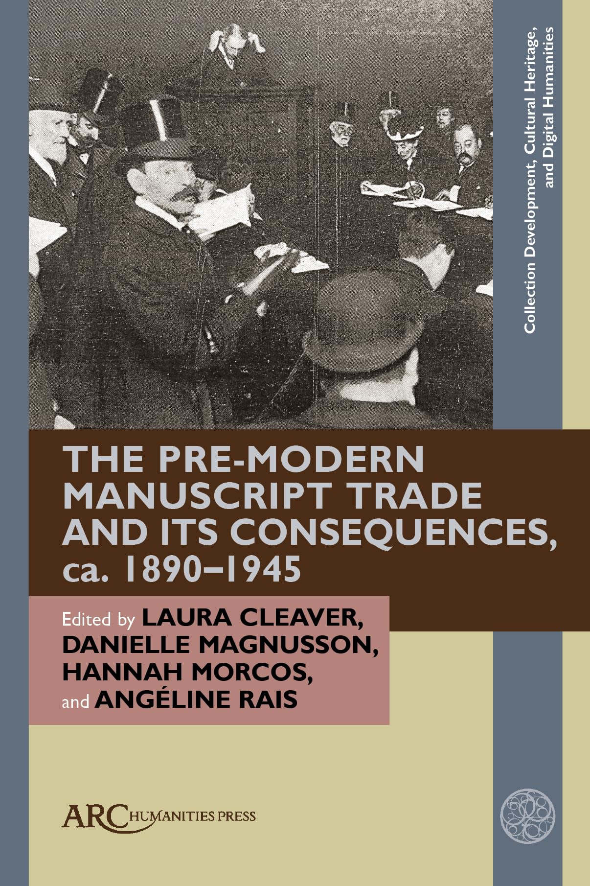 The Pre-Modern Manuscript Trade and Its Consequences, ca. 1890-1945 book