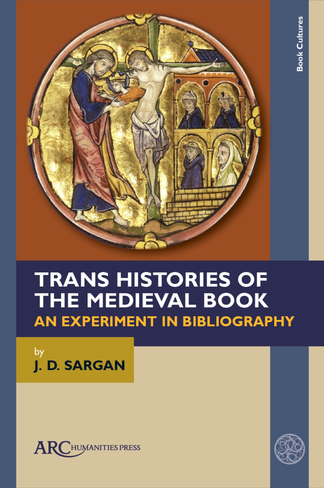 Trans Histories of the Medieval Book: An Experiment in Bibliography (Book Cultures) Social Sciences
