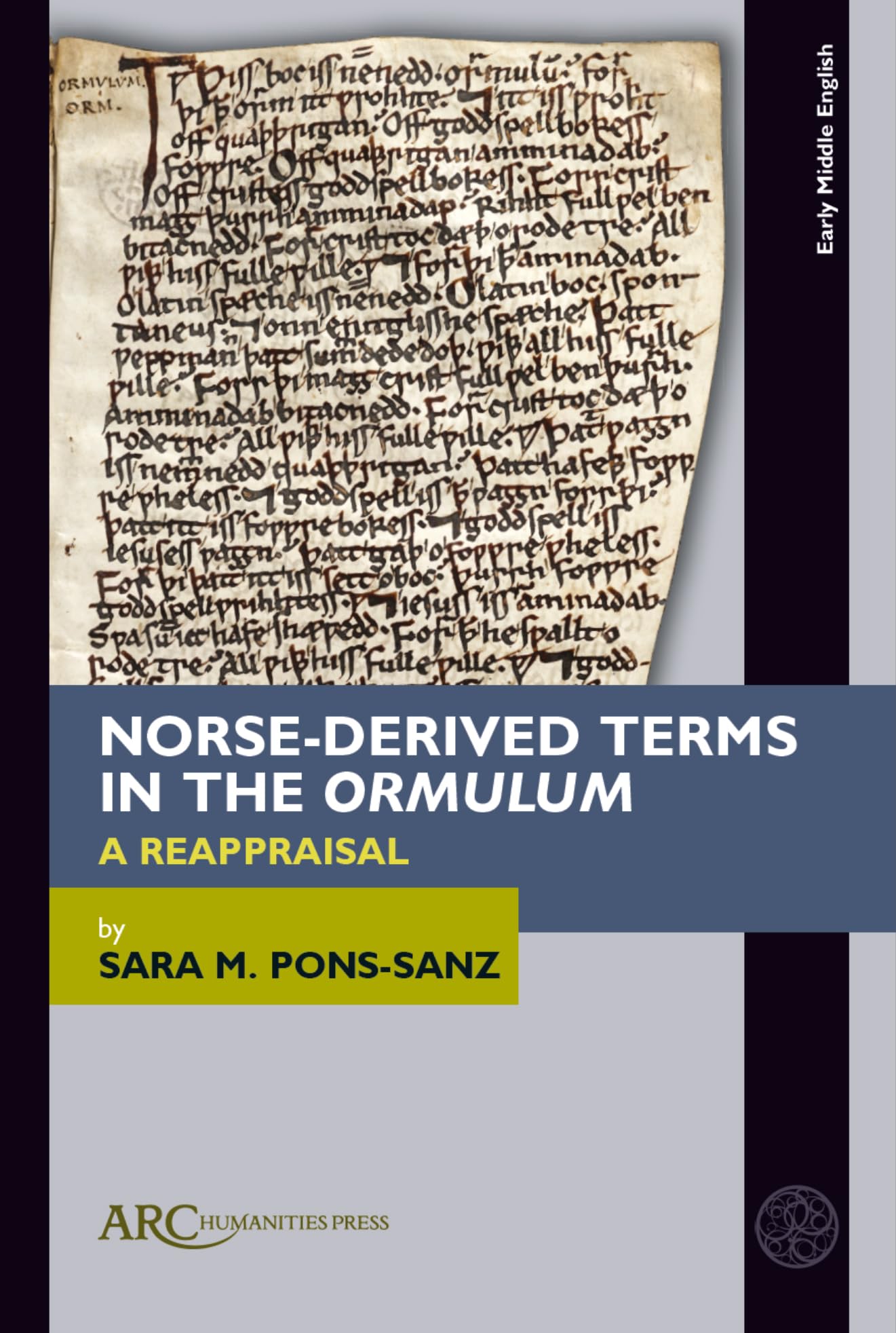 Norse-Derived Terms in the Ormulum: A Reappraisal (Early Middle English Books) Contemporary literature