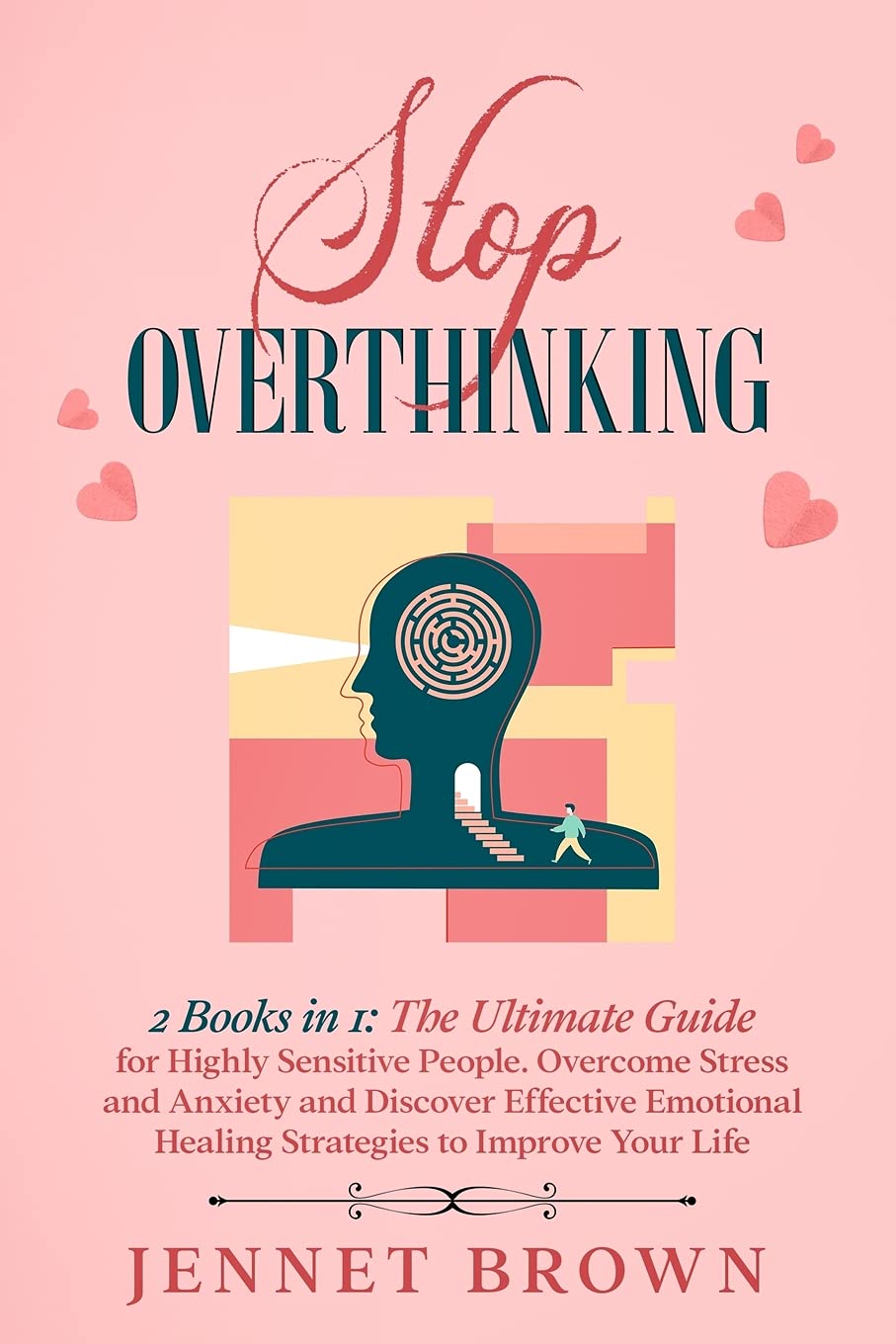 Stop Overthinking: 2 Books in 1: The Ultimate Guide for Highly Sensitive People. Overcome Stress and Anxiety and Discover Effective Emotional Healing Strategies to Improve Your Life Health, Nutrition & Fitness