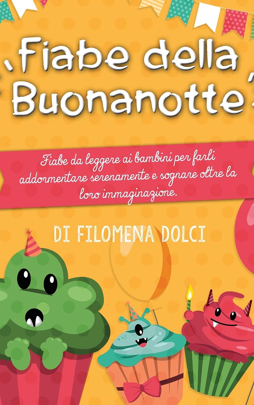 Fiabe della Buonanotte: Fiabe da leggere ai bambini per farli addormentare serenamente e sognare oltre la loro immaginazione. Manga