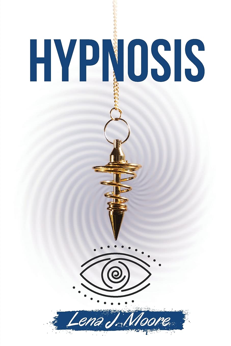 Hypnosis: How to Rewire Your Brain, Stop Overthinking, Anxiety and Panic Attacks. Including techniques to use hypnosis for weight loss as well. July 2021 edition Medicine