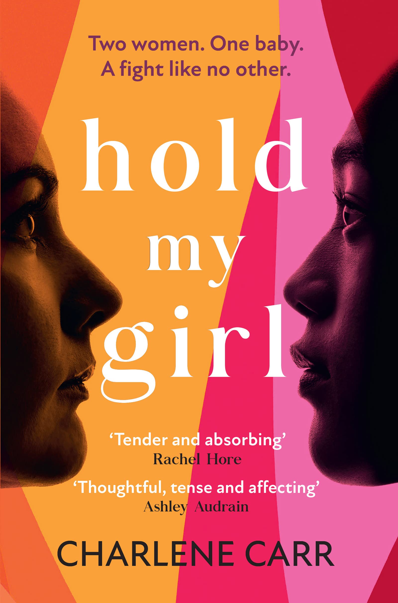 Hold My Girl: A compelling and gripping read, perfect for fans of Celeste Ng, Liane Moriarty and Jodi Picoult Contemporary literature