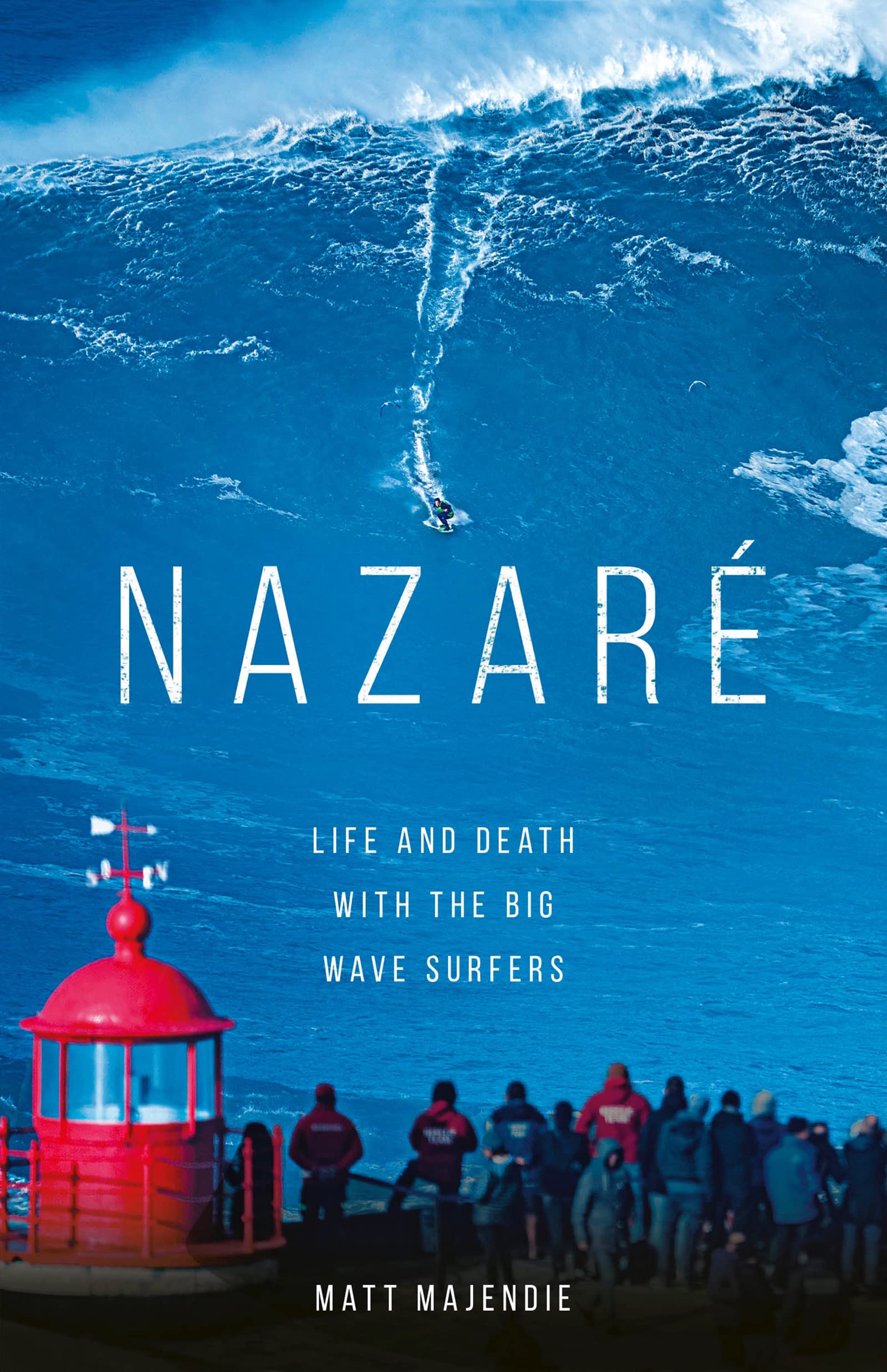Nazaré: Life and Death with the Big Wave Surfers Sports