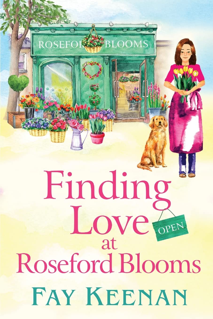 Finding Love at Roseford Blooms: The escapist, romantic read from Fay Keenan (Roseford, 3) Contemporary literature