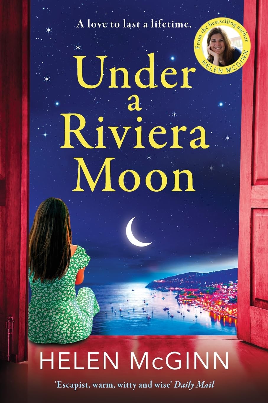 Under a Riviera Moon: A BRAND NEW escapist, unforgettable novel from Saturday Kitchen's Helen McGinn Contemporary literature