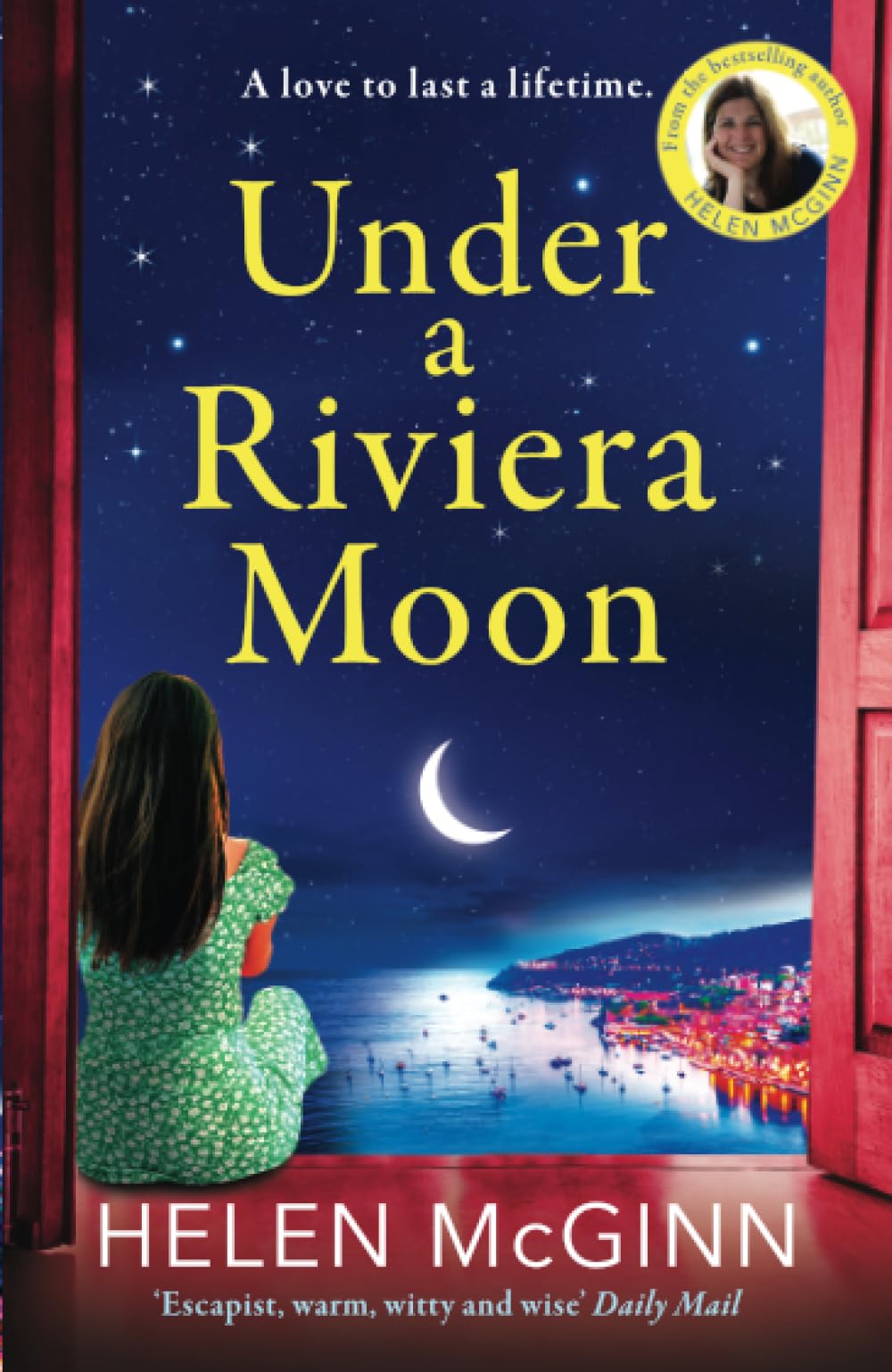 Under a Riviera Moon: A BRAND NEW escapist, unforgettable novel from Saturday Kitchen's Helen McGinn Contemporary literature