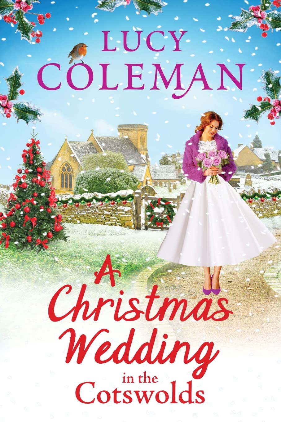 A Christmas Wedding in the Cotswolds: Escape with Lucy Coleman for the perfect uplifting festive read Contemporary literature
