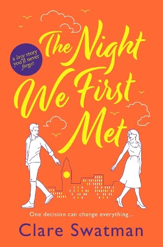 The Night We First Met: An unforgettable love story from the author of Before We Grow Old Contemporary literature
