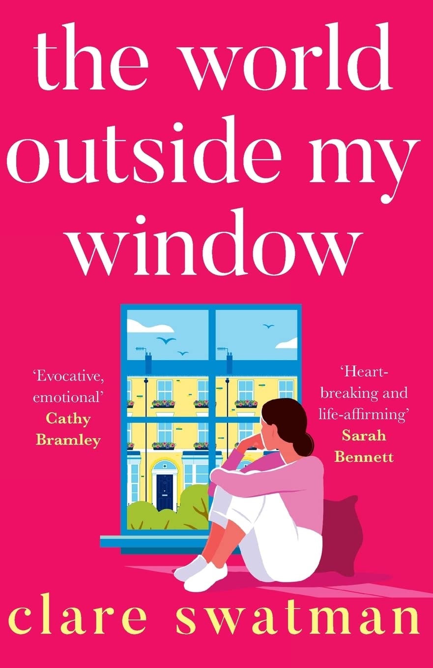 The World Outside My Window: A beautiful page-turning and breathtaking novel from Clare Swatman Contemporary literature