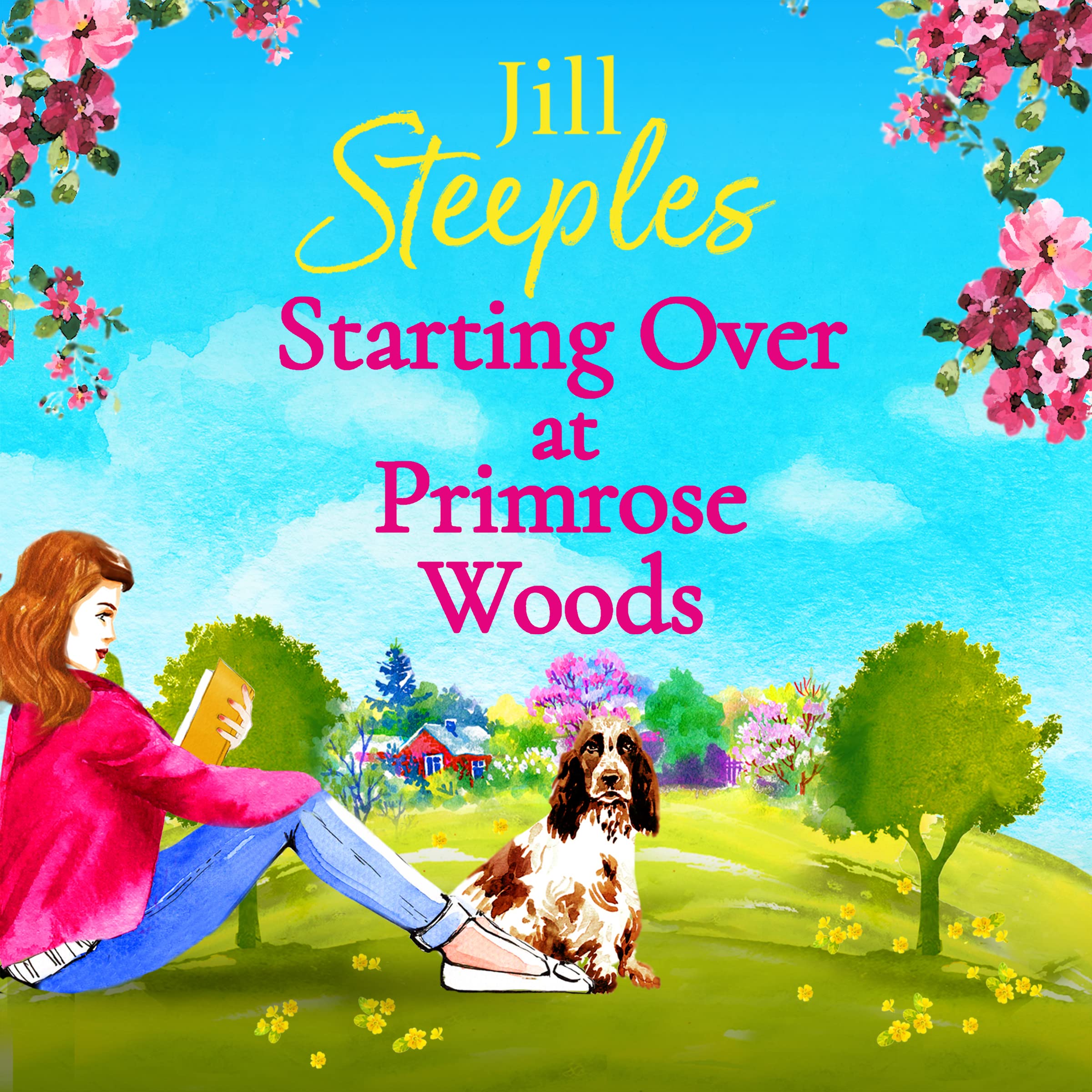 Starting Over at Primrose Woods: Escape to the countryside for the start of a brand new series from Jill Steeples (Primrose Woods, 1) Humour & Satire