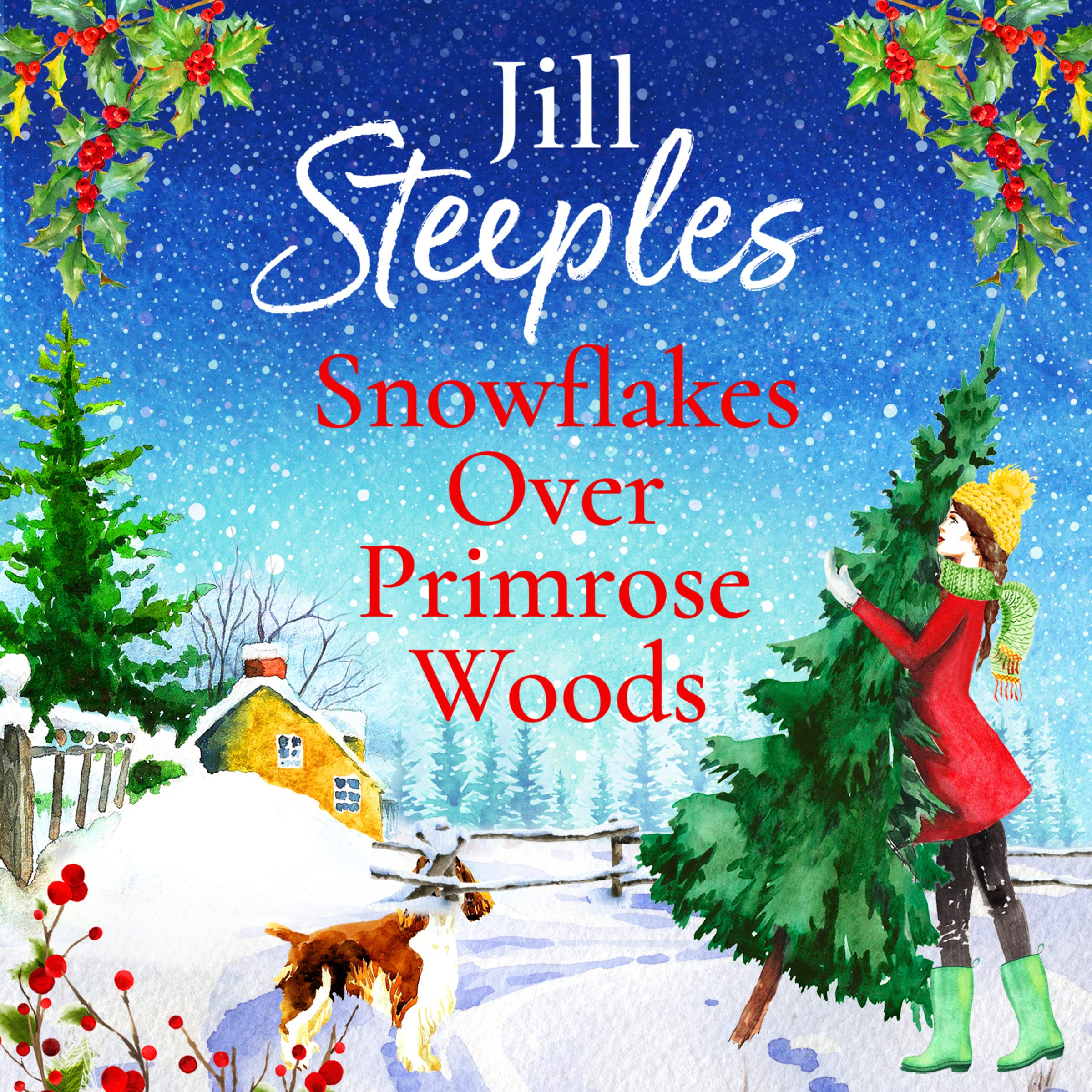 Snowflakes Over Primrose Woods: The perfect festive, feel-good love story from Jill Steeples (Primrose Woods, 2) Contemporary literature