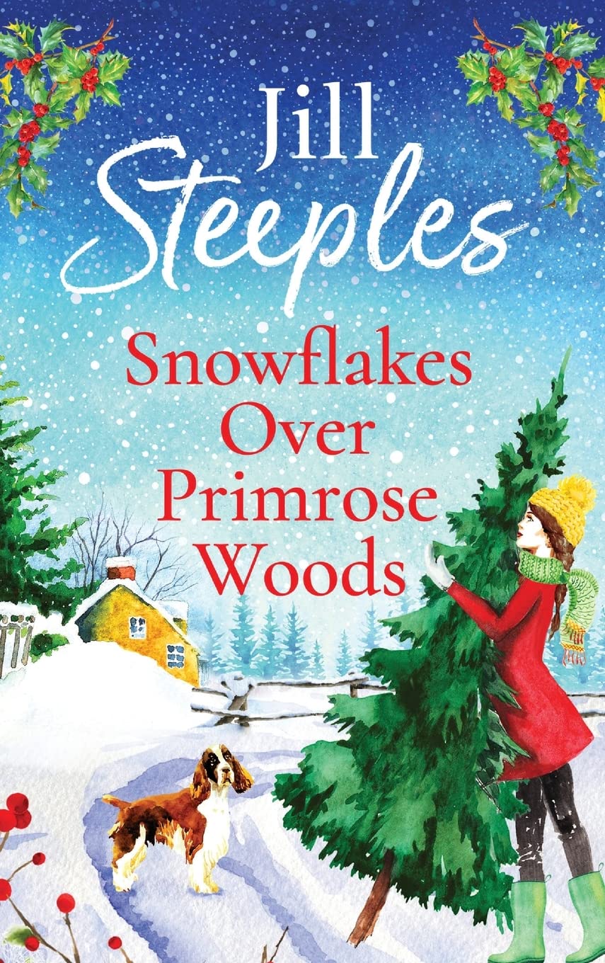 Snowflakes Over Primrose Woods: The perfect festive, feel-good love story from Jill Steeples (Primrose Woods, 2) Contemporary literature