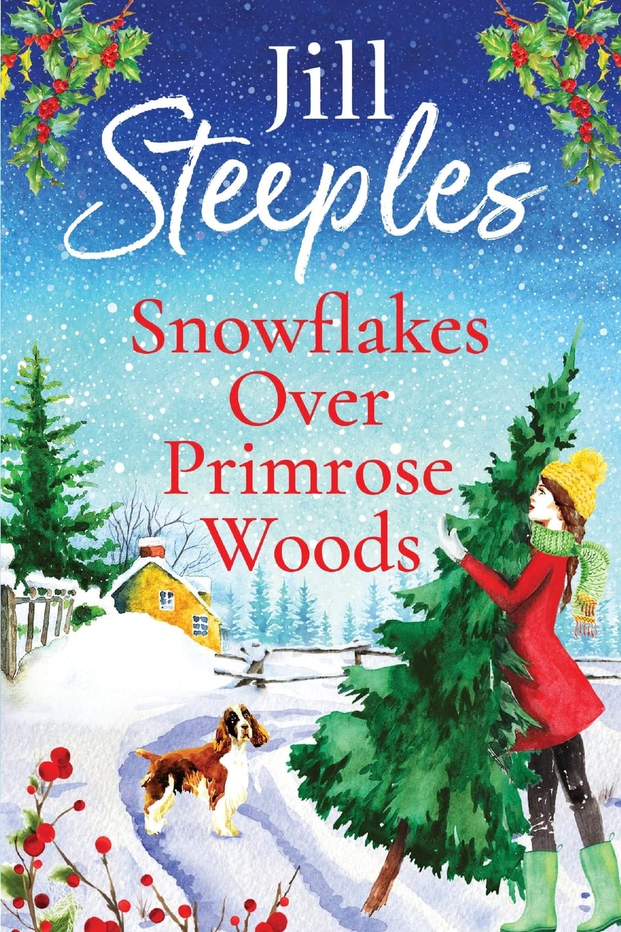 Snowflakes Over Primrose Woods: The perfect festive, feel-good love story from Jill Steeples (Primrose Woods, 2) Contemporary literature