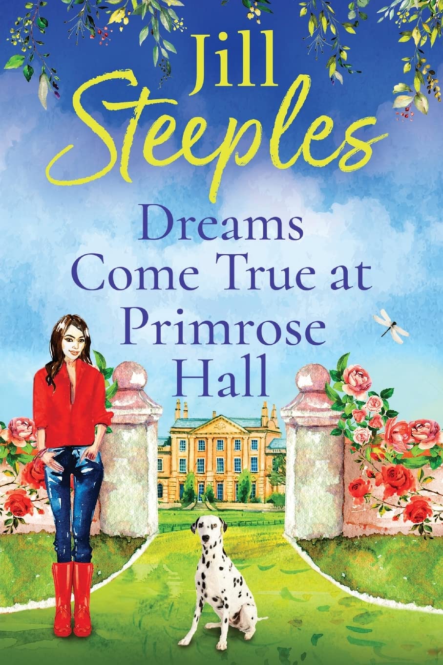 Dreams Come True at Primrose Hall: The perfect feel-good love story from Jill Steeples (Primrose Woods, 3) Contemporary literature