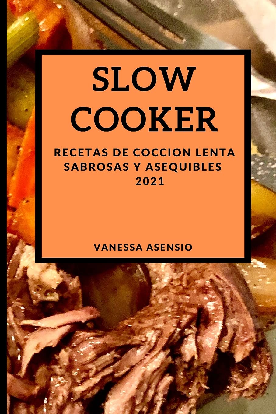 Slow Cooker 2021 (Slow Cooker Recipes 2021 Spanish Edition): Recetas de Coccion Lenta Sabrosas Y Asequibles Medicine