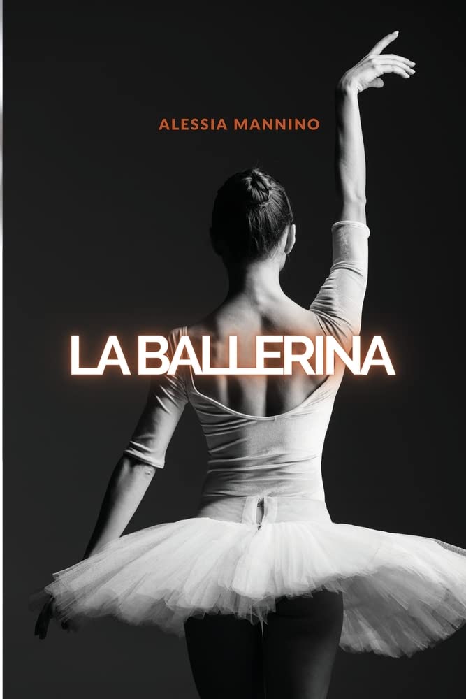 La Ballerina: Piccanti Storie di Sesso Senza Censura (Giochi di Coppia, Lesbiche, Cuckold, Giochi a 3, Giochi di Ruolo) Contemporary literature