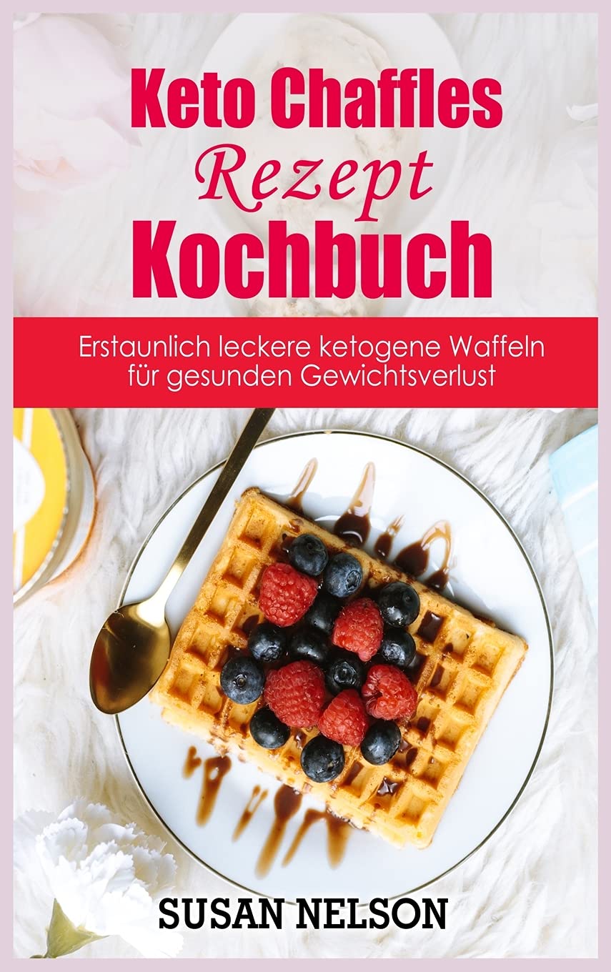 Keto Chaffles-Rezept- Kochbuch: Erstaunlich leckere ketogene Waffeln für gesunden Gewichtsverlust Leisure, Home & Garden