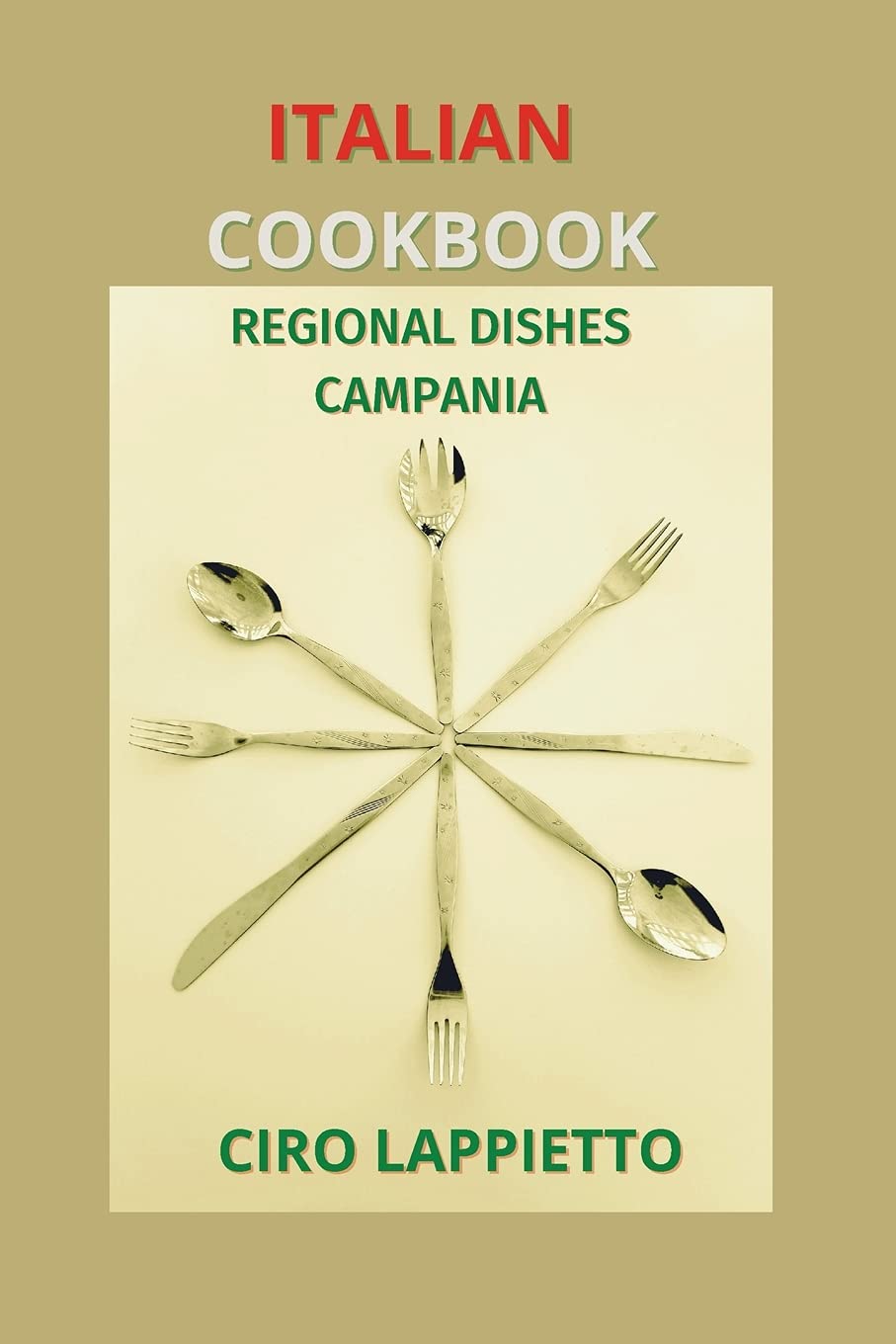 Italian Cookbook: Regional Dishes Campania Leisure, Home & Garden