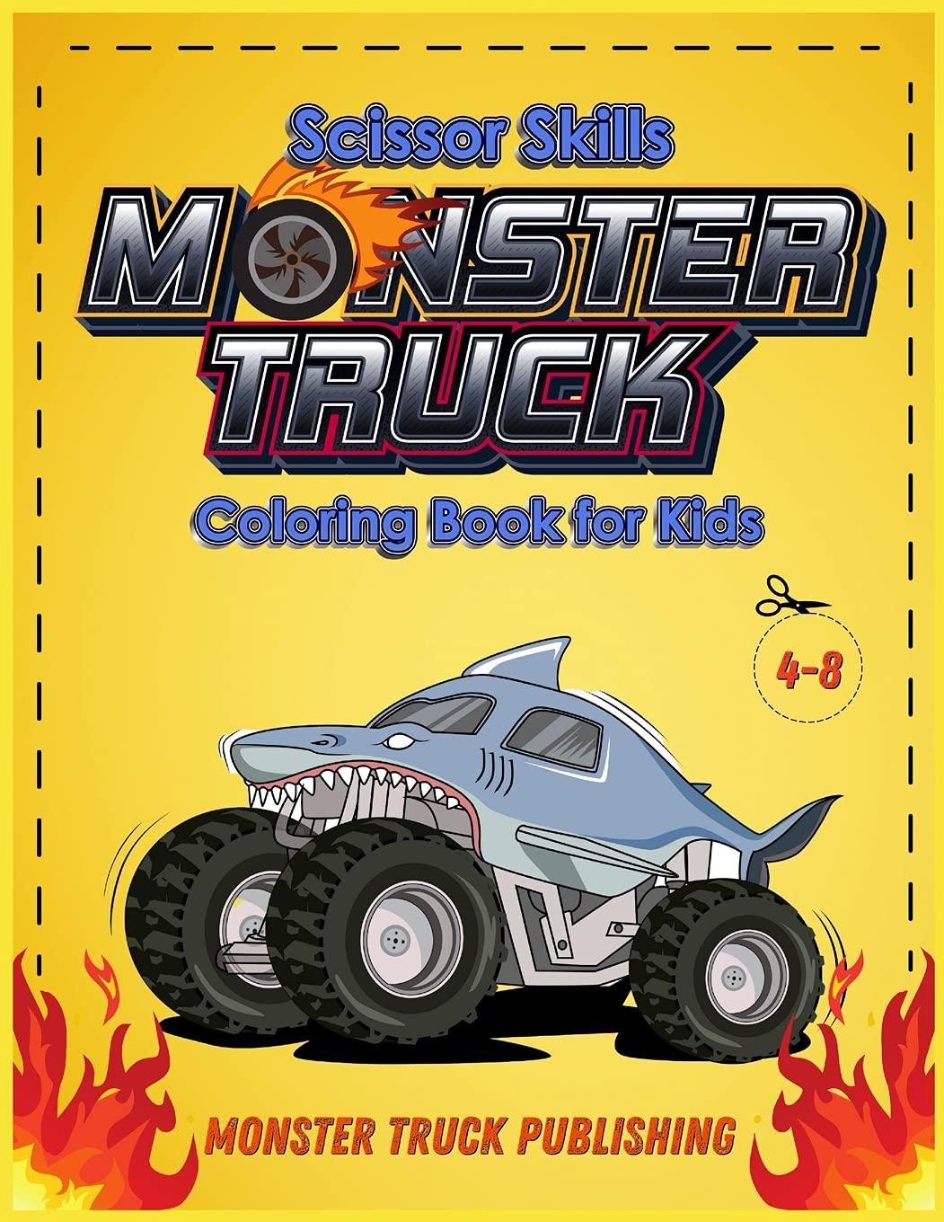 Monster Trucks Scissors Skills coloring book for kids 4-8 Novels & Short Stories